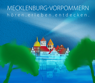 Mecklenburg-Vorpommern - hören.erleben.entdecken - Corinna Hesse; Stefan Weinzierl