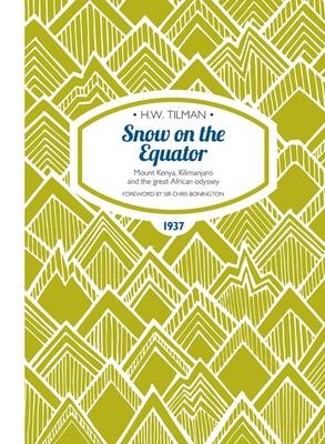 Snow on the Equator Paperback - Major H. W. Tilman