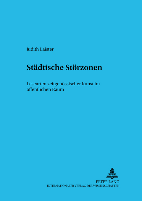 Städtische Störzonen - Judith Laister