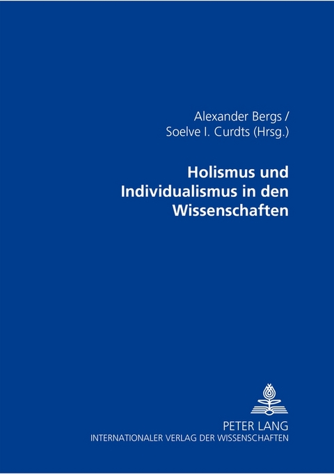 Holismus und Individualismus in den Wissenschaften - 