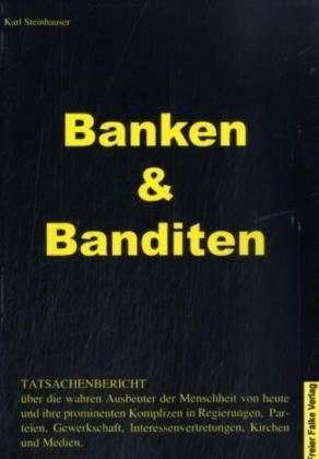 Banken & Banditen - Karl Steinhauser