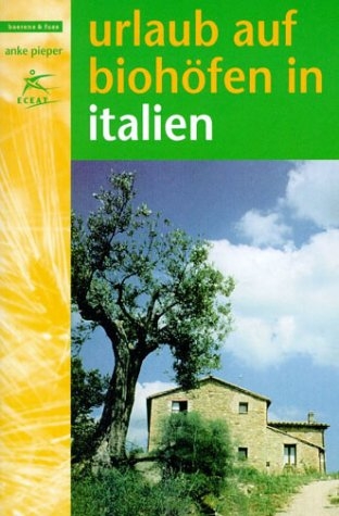 Urlaub auf Biohöfen in Italien 2002 - Anke Pieper