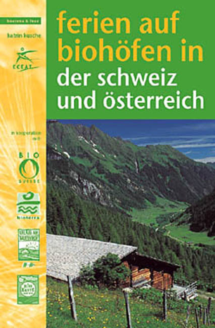 Ferien auf Biohöfen in der Schweiz und Österreich 2003 - Katrin Kusche