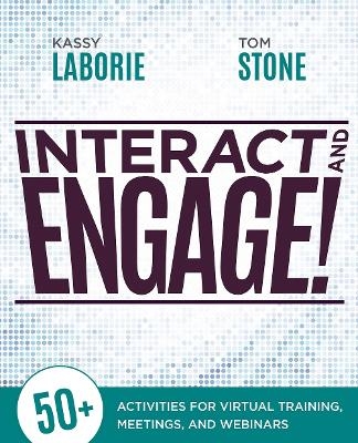 Interact and Engage! - Kassy Laborie, Tom Stone