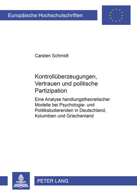 Kontrollüberzeugungen, Vertrauen und politische Partizipation - Carsten Oliver Schmidt