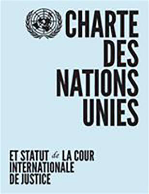 Charte des Nations Unies et Statut de la Cour Internationale de Justice -  United Nations: Department of Public Information