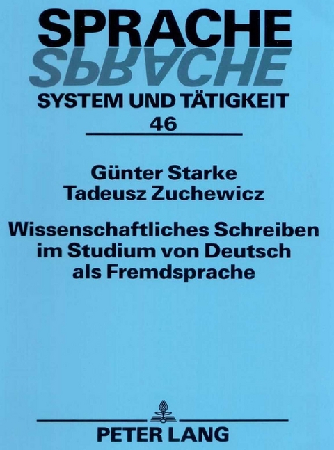 Wissenschaftliches Schreiben im Studium von Deutsch als Fremdsprache - Günter Starke, Tadeusz Zuchewicz