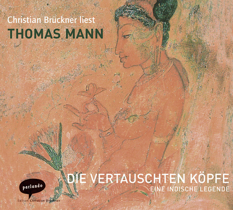 Die vertauschten Köpfe - Thomas Mann