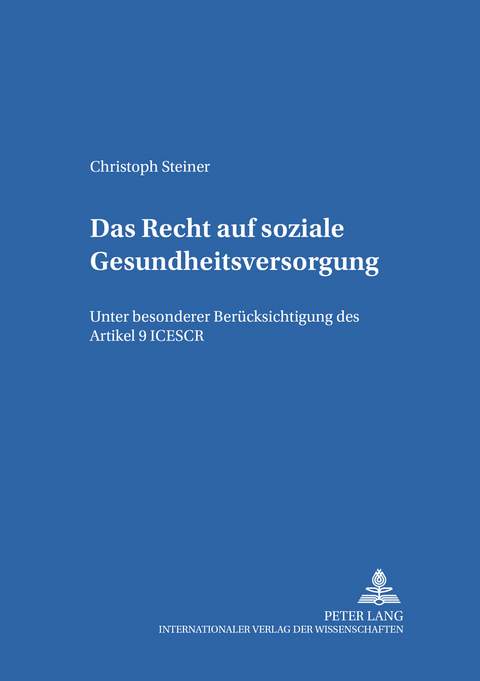 Das Recht auf soziale Gesundheitsversorgung - Christoph Steiner