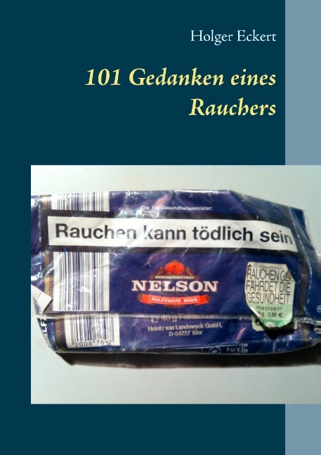 101 Gedanken eines Rauchers - Holger Eckert