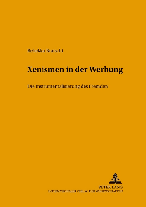 Xenismen in der Werbung - Rebekka Bratschi