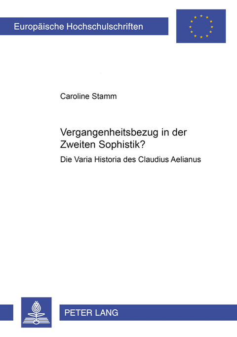 Vergangenheitsbezug in der Zweiten Sophistik? - Caroline Stamm