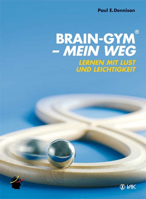 Brain-Gym(R) - mein Weg - Paul E Dennison