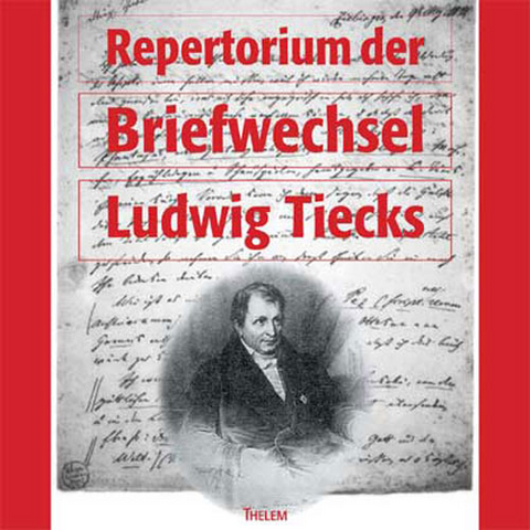 Repertorium der Briefwechsel Ludwig Tiecks - Walter Schmitz, Jochen Strobel