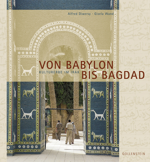 Von Babylon bis Bagdad - Alfred Diwersy, Gisela Wand