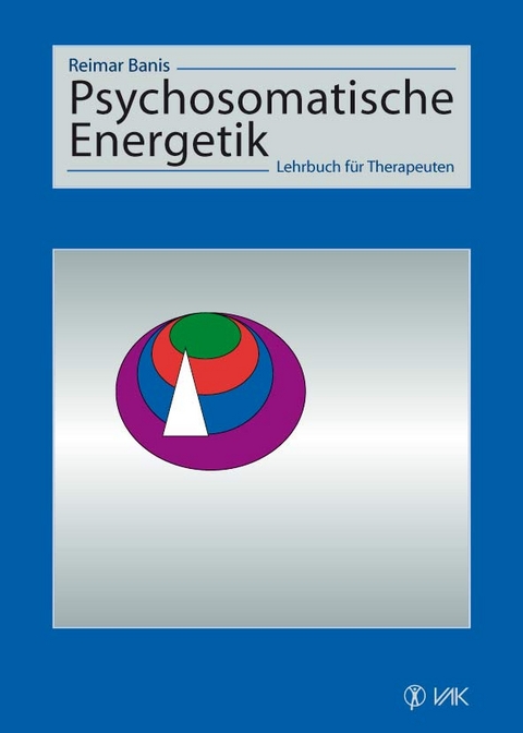 Psychosomatische Energetik - Reimar Banis