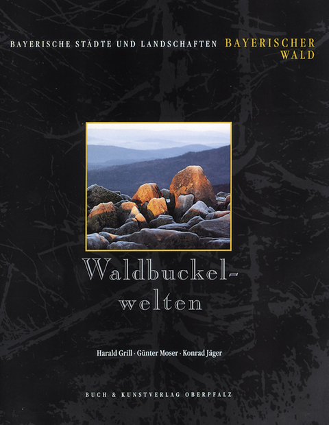 Waldbuckelwelten - Harald Grill