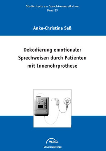 Dekodierung emotionaler Sprechweisen durch Patienten mit Innenohrprothese - Anne Ch Sass