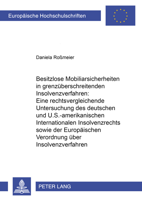 Besitzlose Mobiliarsicherheiten in grenzüberschreitenden Insolvenzverfahren - Daniela Roßmeier