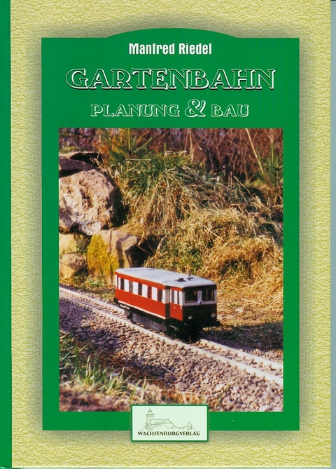 Gartenbahn - Manfred Riedel