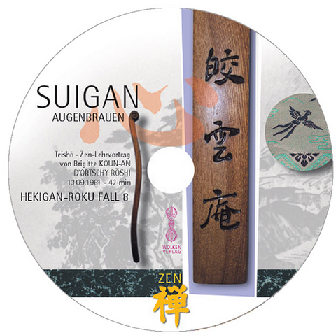 HEKIGAN-ROKU Zen-Teisho über Fall 8 /CD - SUIGAN: Augenbrauen - Brigitte D'Ortschy
