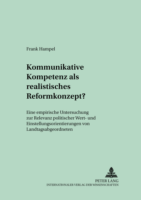 Kommunikative Kompetenz als realistisches Reformkonzept? - Frank Hampel