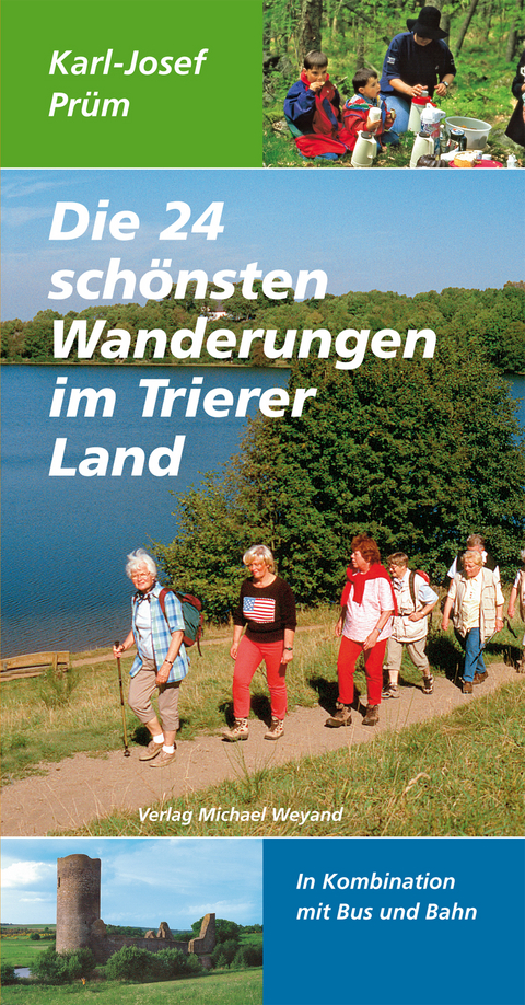 Die 24 schönsten Wanderungen im Trierer Land - Karl J Prüm