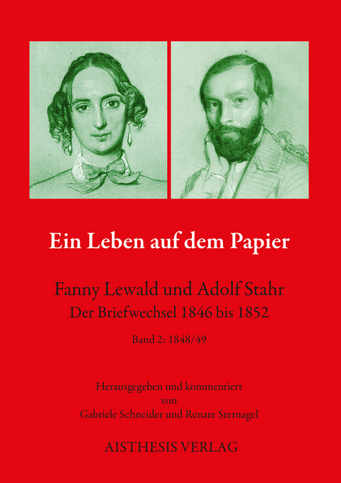 Ein Leben auf dem Papier - Fanny Lewald, Adolf Stahr