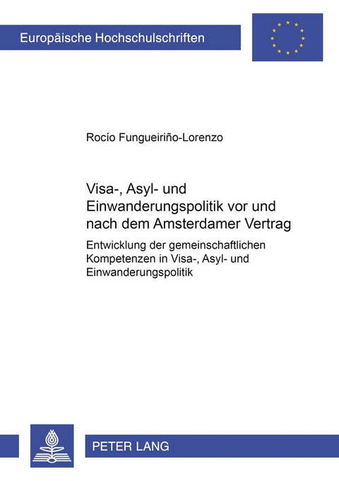 Visa-, Asyl- und Einwanderungspolitik vor und nach dem Amsterdamer Vertrag - 