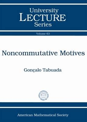 Noncommutative Motives - Goncalo Tabuada