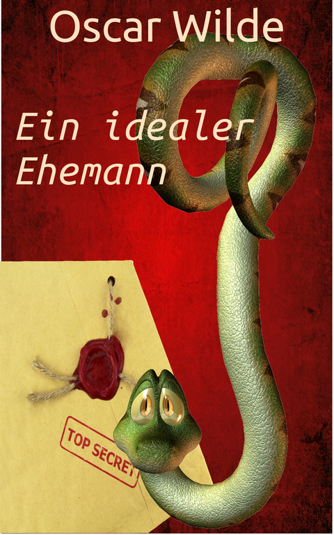 Ein idealer Ehemann -  Oscar Wilde