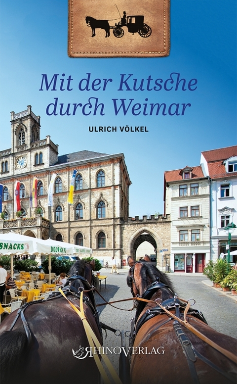 Mit der Kutsche durch Weimar - Ulrich Völkel