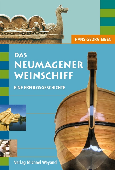 Das Neumagener Weinschiff - Hans G Eiben, Ronald Bockius, Lothar Schwinden