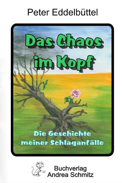 Das Chaos im Kopf - Peter Eddelbüttel