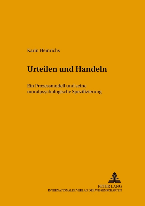 Urteilen und Handeln - Karin Heinrichs