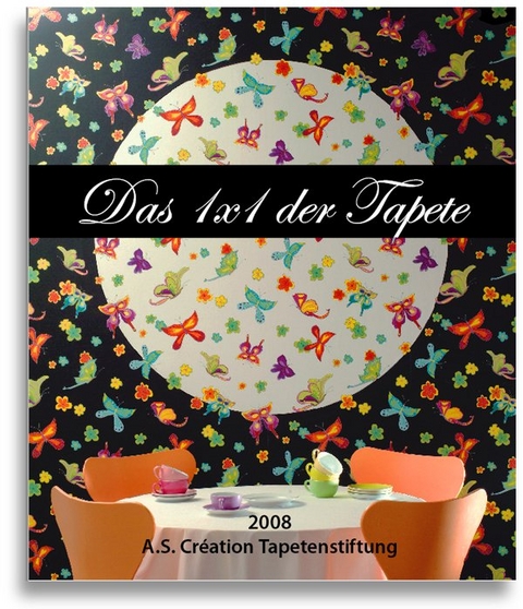 Das 1x1 der Tapete - 2008 - Wolfgang Raith