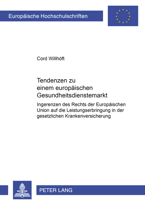 Tendenzen zu einem europäischen Gesundheitsdienstemarkt - Cord Willhöft