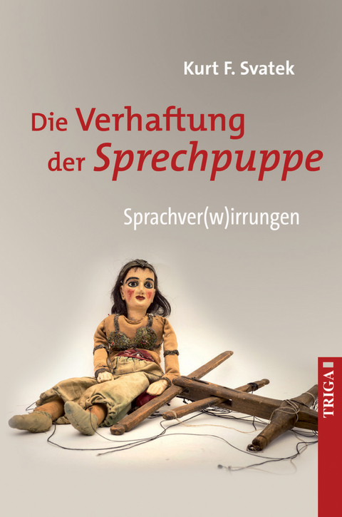 Die Verhaftung der Sprechpuppe - Kurt F. Svatek