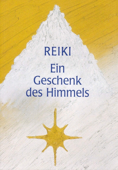 Reiki - Ein Geschenk des Himmels - Gertrud A Manasek