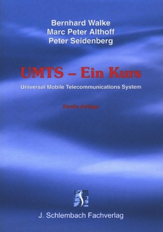 UMTS - Ein Kurs - Bernhard Walke, Marc P Althoff, Peter Seidenberg