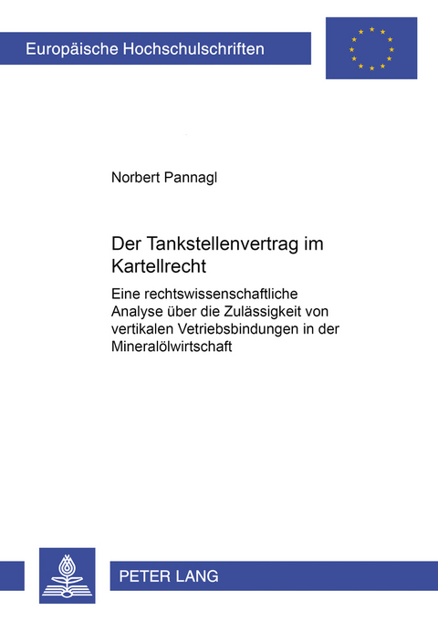 Der Tankstellenvertrag im Kartellrecht - Norbert Pannagl