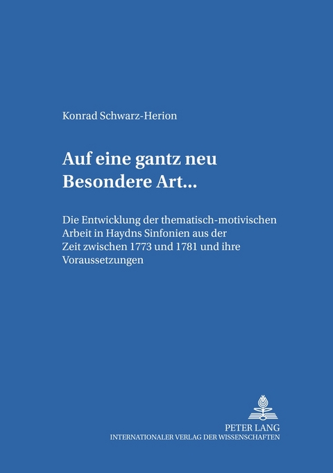 «... auf eine gantz neu Besondere Art ...» - Konrad Schwarz-Herion