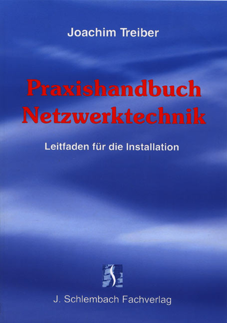 Praxishandbuch Netzwerktechnik - Joachim Treiber