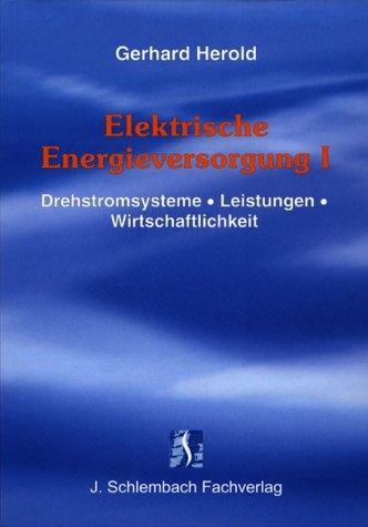 Elektrische Energieversorgung I - Gerhard Herold