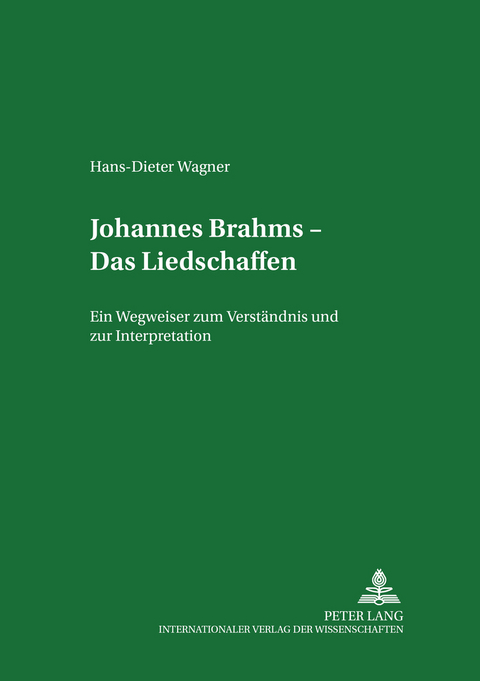 Johannes Brahms - das Liedschaffen - Hans-Dieter Wagner