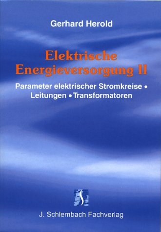 Elektrische Energieversorgung II - Gerhard Herold