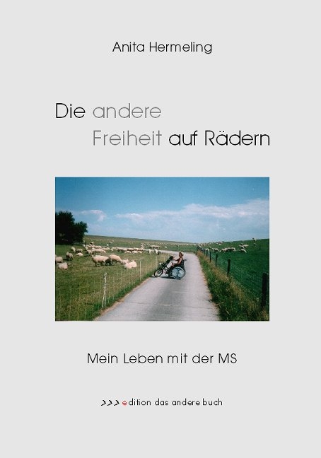 Die andere Freiheit auf Rädern - Anita Hermeling