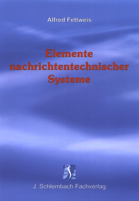 Elemente nachrichtentechnischer Systeme - Alfred Fettweis