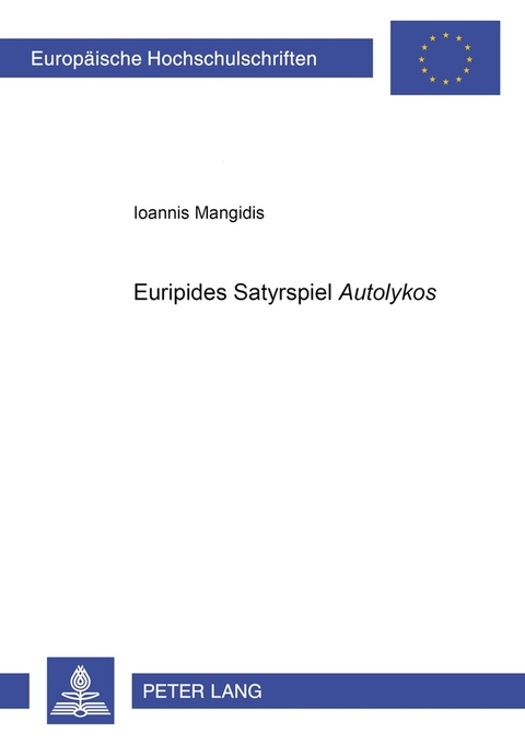 Euripides’ Satyrspiel «Autolykos» - Ioannis Mangidis
