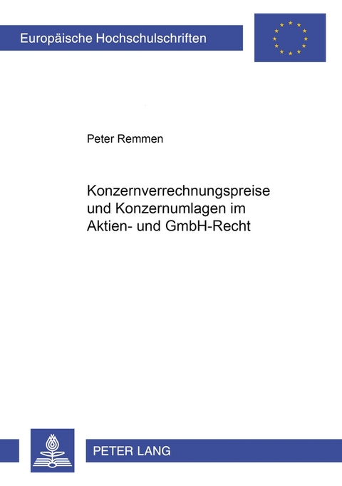 Konzernverrechnungspreise und Konzernumlagen im Aktien- und GmbH-Recht - Peter Remmen